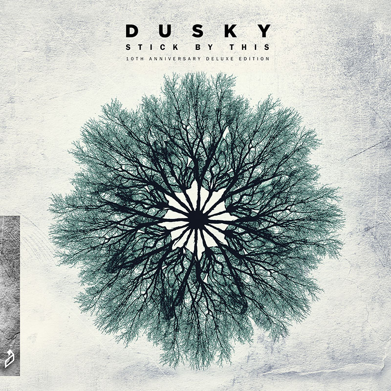 Dusky 'Stick By This (10th Anniversary Edition)'